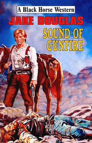 Sound of Gunfire by Jake Douglas